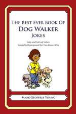 The Best Ever Book of Dog Walker Jokes