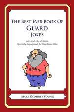 The Best Ever Book of Guard Jokes