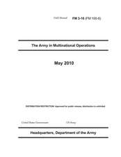 Field Manual FM 3-16 (FM 100-8) the Army in Multinational Operations May 2010