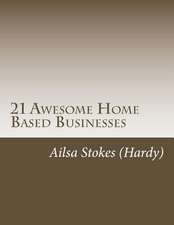 21 Awesome Home Based Businesses