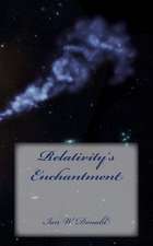 Relativity's Enchantment