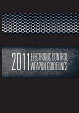 2011 Electronic Control Weapons Guidelines