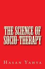 The Science of Socio-Therapy