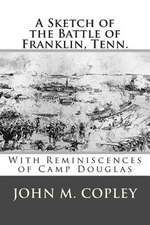 A Sketch of the Battle of Franklin, Tenn.