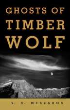 Ghosts of Timber Wolf