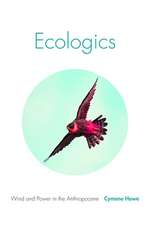 Ecologics – Wind and Power in the Anthropocene