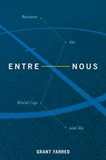 Entre Nous – Between the World Cup and Me