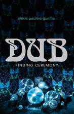 Dub – Finding Ceremony