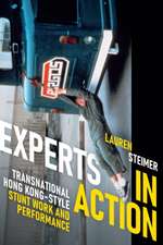 Experts in Action – Transnational Hong Kong–Style Stunt Work and Performance