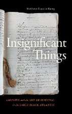 Insignificant Things – Amulets and the Art of Survival in the Early Black Atlantic