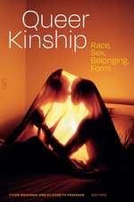 Queer Kinship – Race, Sex, Belonging, Form