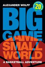 Big Game, Small World – A Basketball Adventure