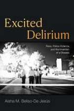 Excited Delirium – Race, Police Violence, and the Invention of a Disease