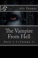 The Vampire from Hell (Parts 1-3)