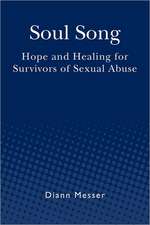 Soul Song: Hope and Healing for Survivors of Sexual Abuse