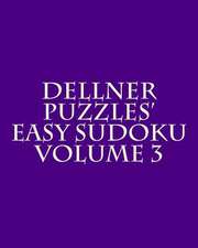 Dellner Puzzles' Easy Sudoku Volume 3