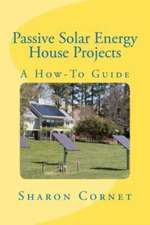 Passive Solar Energy House Projects