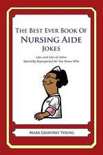 The Best Ever Book of Nursing Aide Jokes