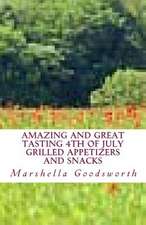 Amazing and Great Tasting 4th of July Grilled Appetizers and Snacks