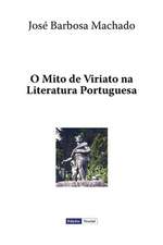 O Mito de Viriato Na Literatura Portuguesa