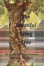 The Beautiful Lying Tree