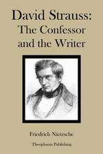 David Strauss the Confessor and the Writer