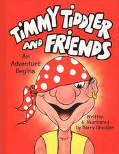 Timmy Tiddler and Friends