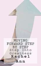 Moving Forward Step by Step