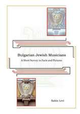 Bulgarian Jewish Musicians: A Short Survey in Facts and Pictures