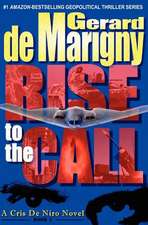 Rise to the Call (Cris de Niro, Book 3)