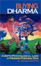 Buying Dharma: A Depth Psychological Look at Modern Postural Yoga