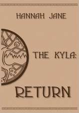 The Kyla: Return