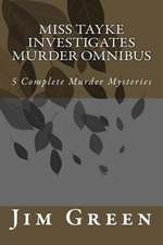 Miss Tayke Investigates Murder Omnibus