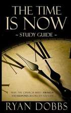 The Time Is Now Study Guide