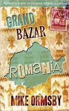 Grand Bazar Romania: (21 July 1944 - 24 July 2012)