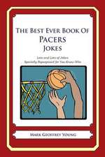 The Best Ever Book of Pacers Jokes