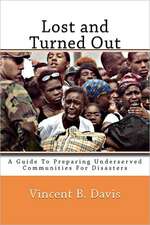 Lost and Turned Out: Preparing Underserved Communities for Disasters