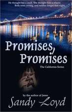 Promises, Promises: The California Series