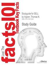 Studyguide for Sell by Ingram, Thomas N., ISBN 9781111528232