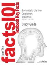 Studyguide for Life Span Development by Santrock, ISBN 9780078035135