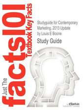 Studyguide for Contemporary Marketing, 2013 Update by Boone, Louis E, ISBN 9781111579715