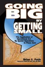 Going Big by Getting Small: The Application of Operational Art By Special Operations in Phase Zero