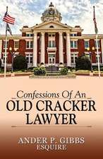 Confessions of an Old Cracker Lawyer