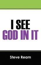 I See God in It