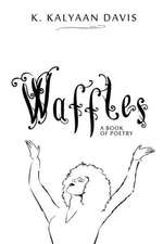 Waffles: A Book of Poetry