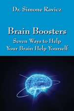 Brain Boosters: Seven Ways to Help Your Brain Help Yourself