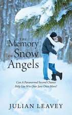 The Memory of Snow Angels: Can a Paranormal Second Chance Help Leo Win Over Jane Once More?