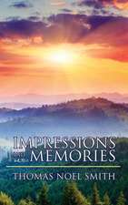 Impressions and Memories