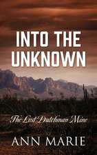 Into the Unknown: The Lost Dutchman Mine