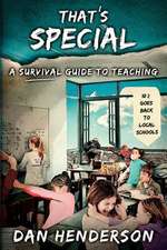 That's Special: A Survival Guide to Teaching